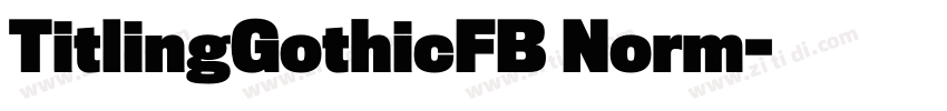 TitlingGothicFB Norm字体转换 TitlingGothicFB Norm字体转换
